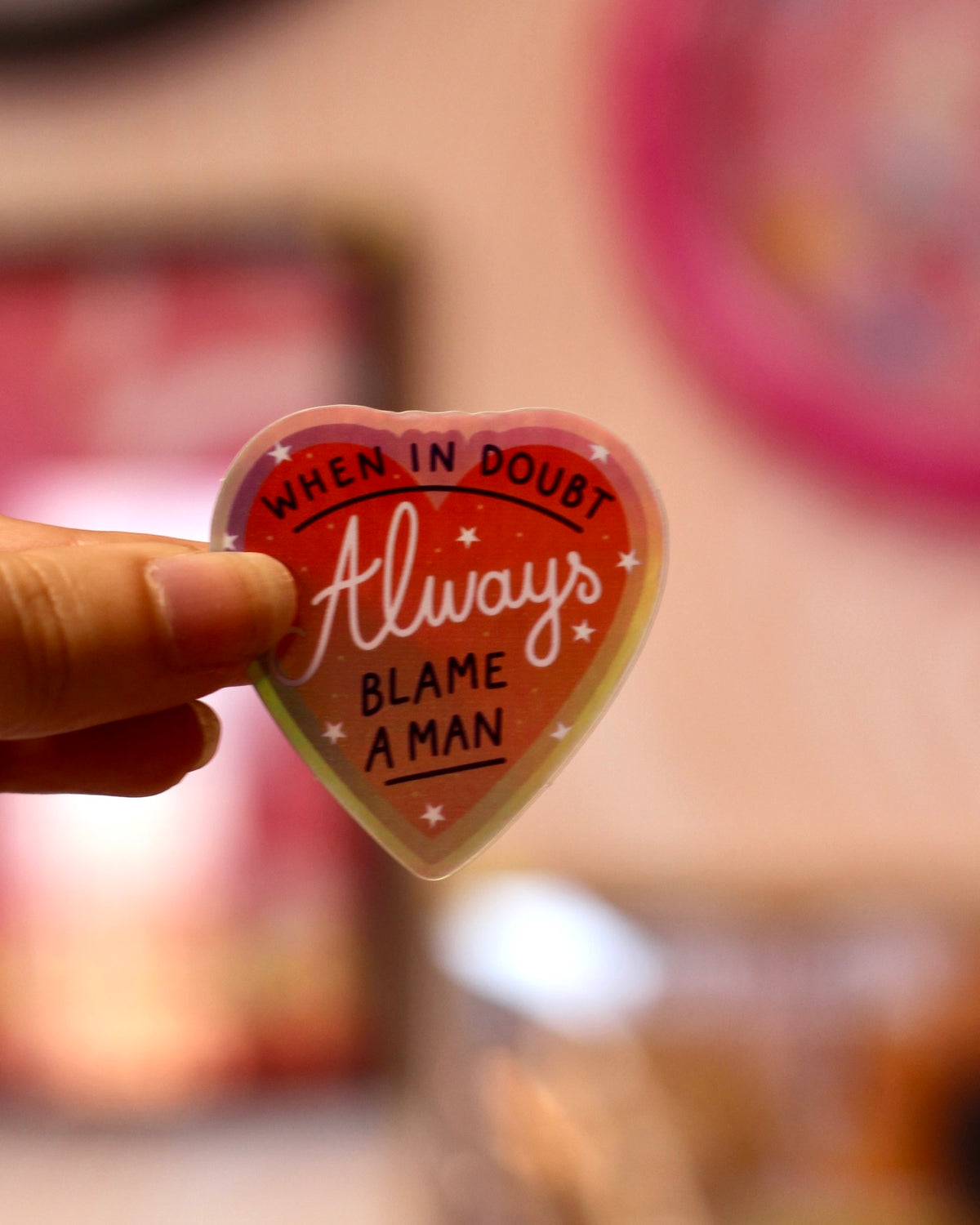 Sticker Always blame a man