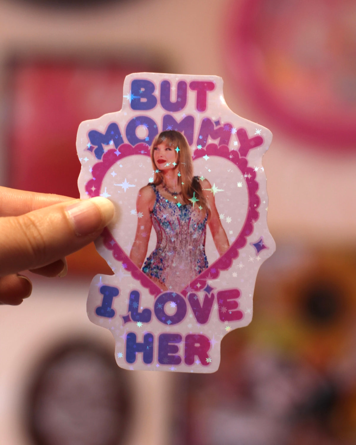Sticker Taylor Swift - Mommy I love her