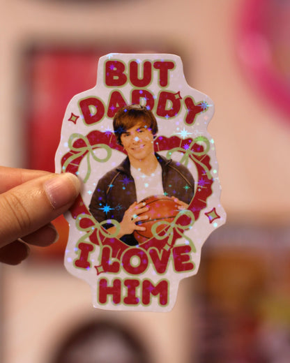 Sticker Troy Bolton - Daddy I love him
