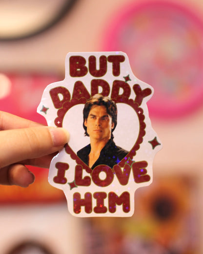 Sticker Vampire Diaries - Daddy I love him