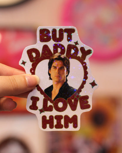Sticker Vampire Diaries - Daddy I love him