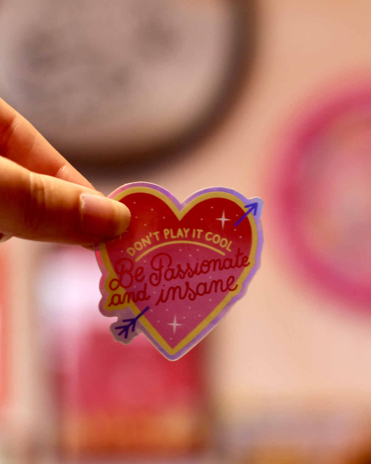 Sticker Be passionate and insane