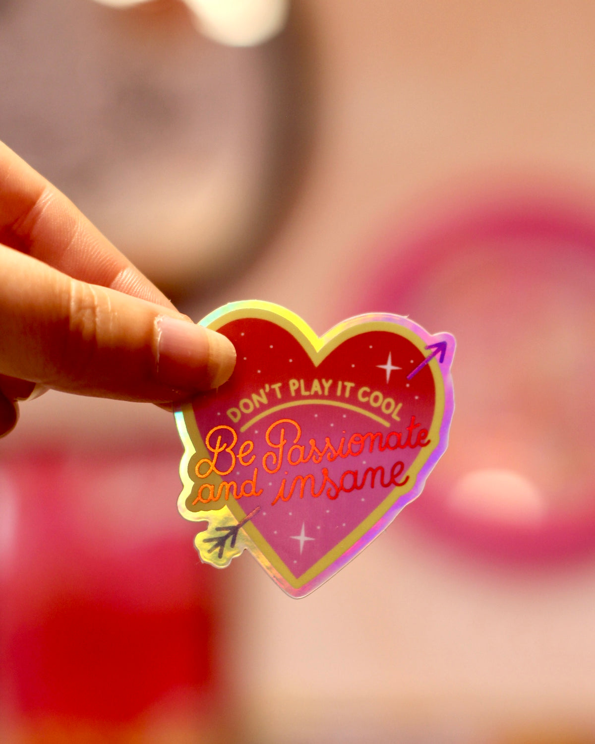 Sticker Be passionate and insane
