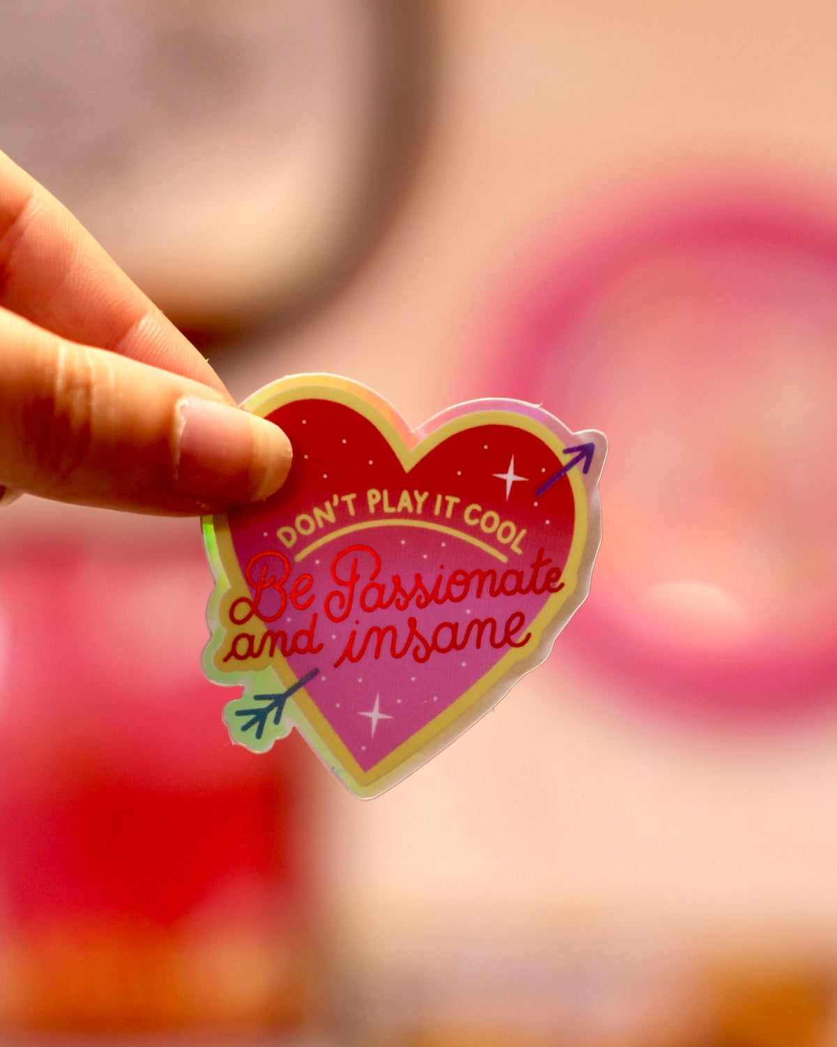 Sticker Be passionate and insane