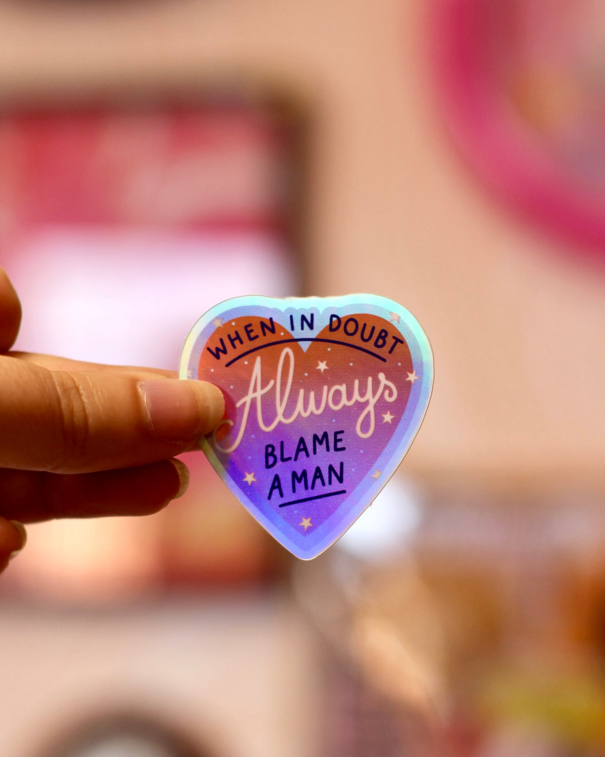 Sticker Always blame a man