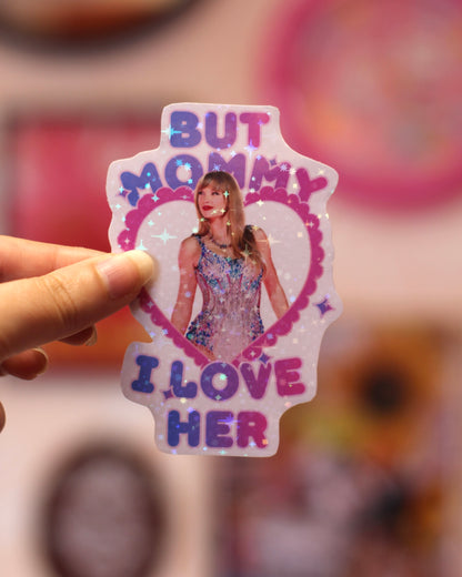 Sticker Taylor Swift - Mommy I love her