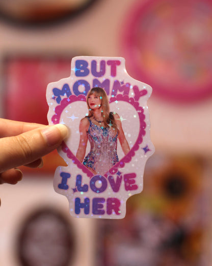 Sticker Taylor Swift - Mommy I love her