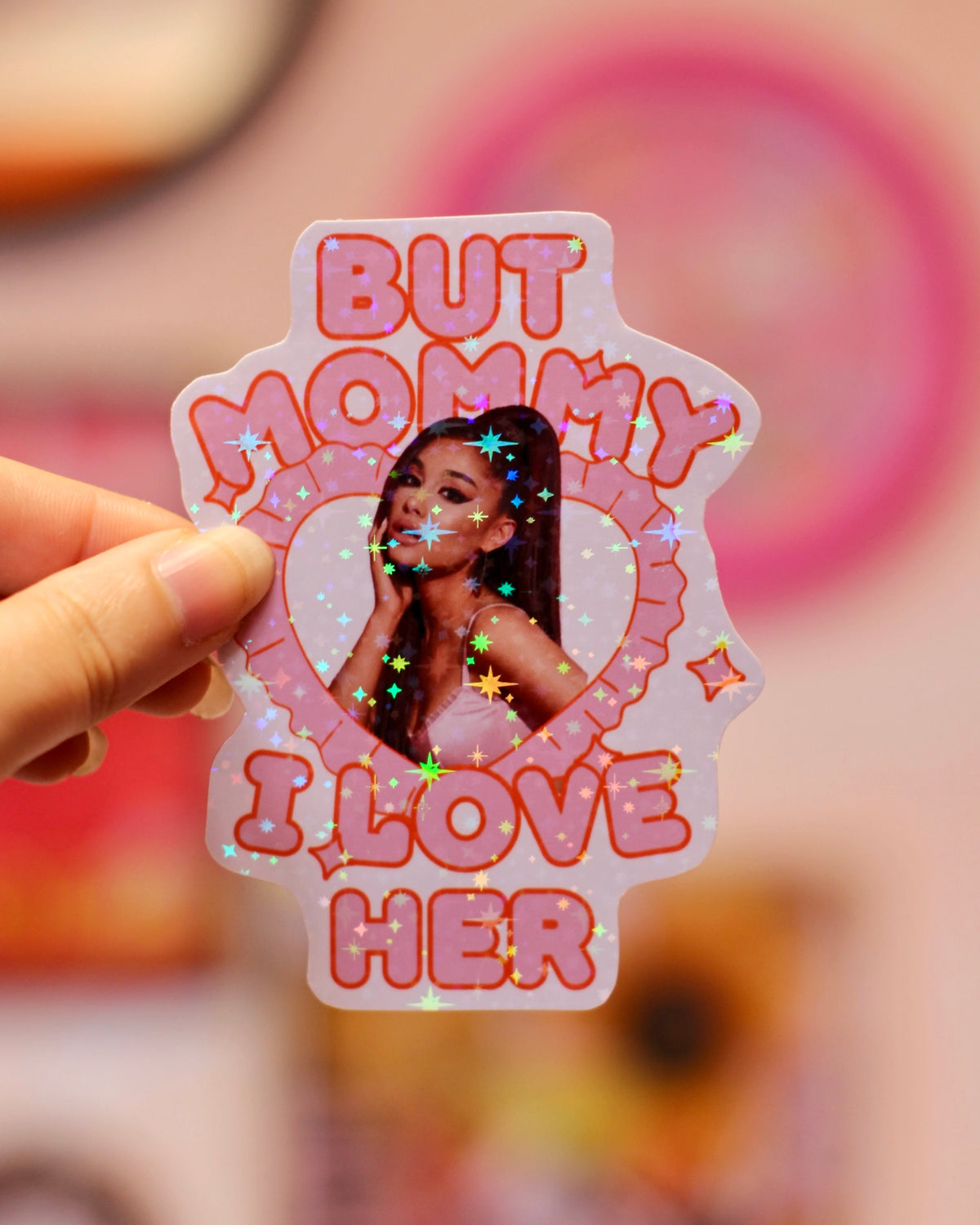 Sticker Ariana Grande - Mommy I love her