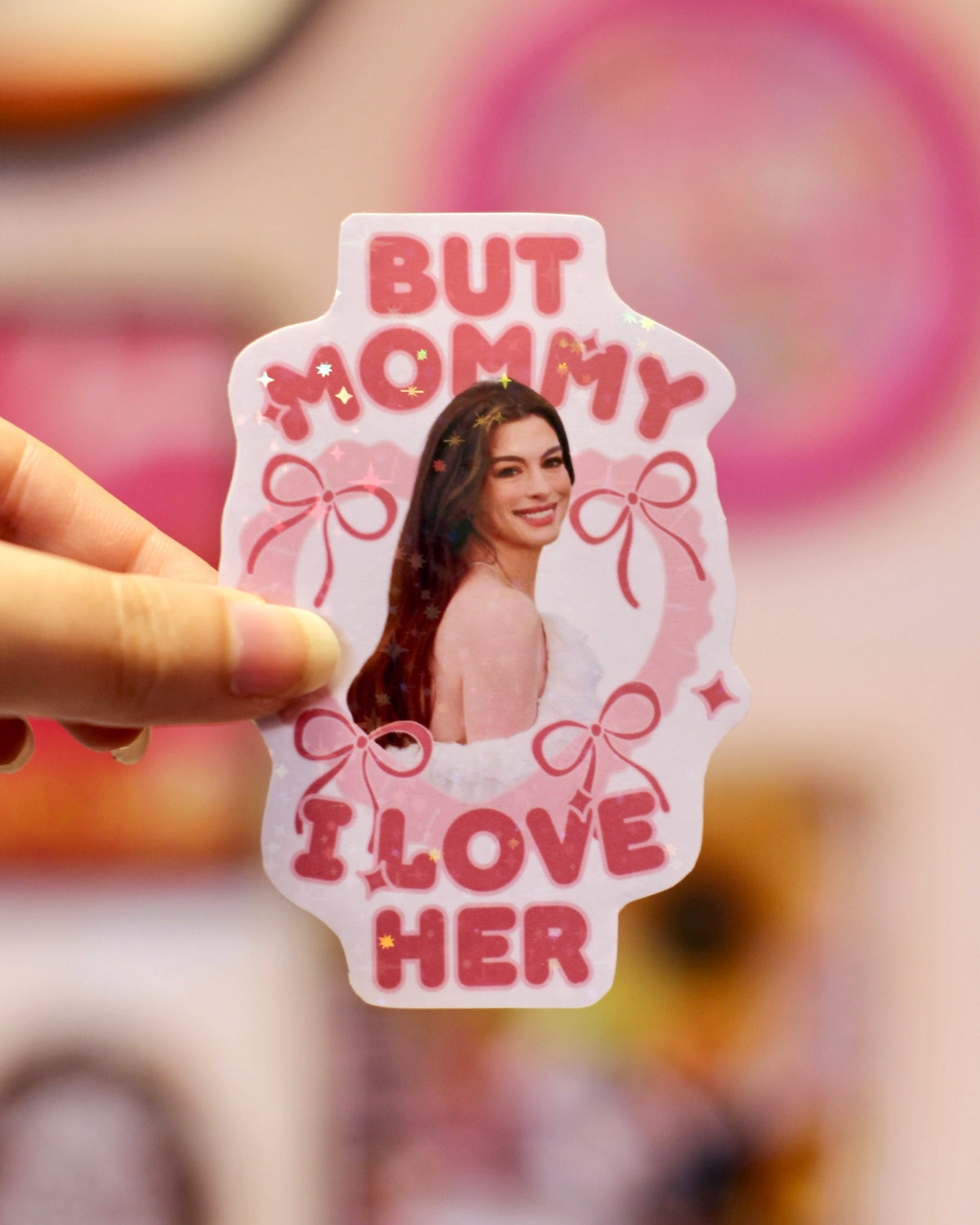 Sticker Anne Hathaway - Mommy I love her