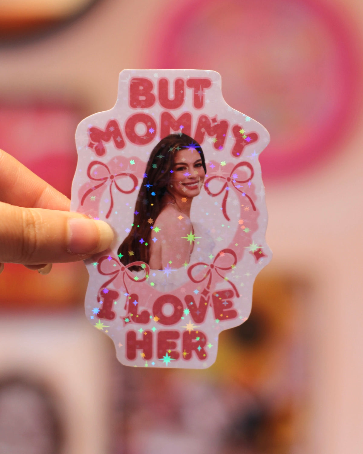 Sticker Anne Hathaway - Mommy I love her