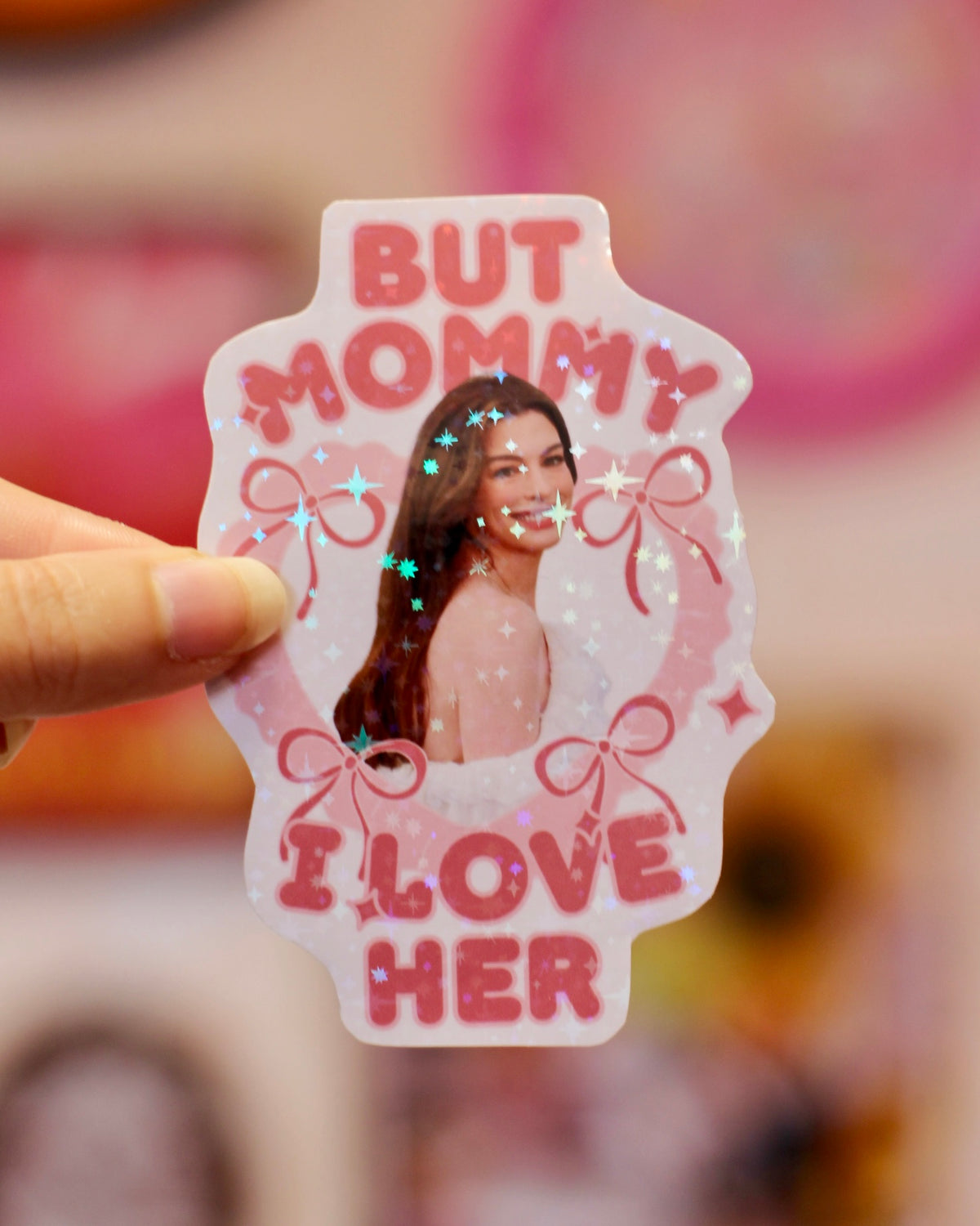 Sticker Anne Hathaway - Mommy I love her
