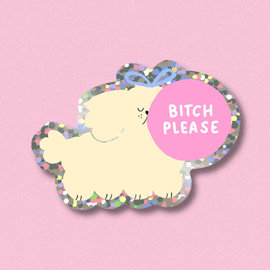 Stickers scintillants Bitch please